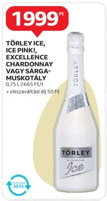 TÖRLEY ICE, ICE PINK!, EXCELLENCE CHARDONNAY VAGY SÁRGA-MUSKOTÁLY
