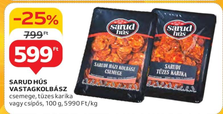 SARUD HÚS VASTAGKOLBÁSZ