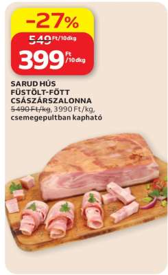 SARUD HÚS FÜSTÖLT-FŐTT CSÁSZÁRSZALONNA