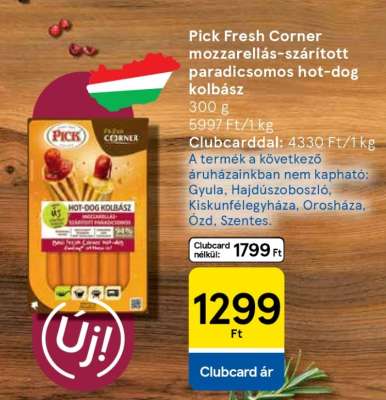 Pick Fresh Corner mozzarellás-szárított paradicsomos hot-dog kolbász