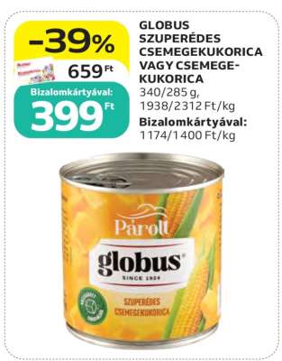 GLOBUS SZUPERÉDES CSEMEGEKUKORICA VAGY CSEMEGEKUKORICA