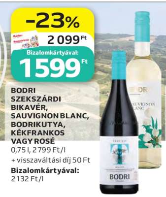 BODRI SZEKSZÁRDI BIKAVÉR, SAUVIGNON BLANC, BODRIKUTYA, KÉKFRANKOS VAGY ROSÉ