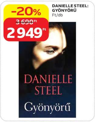 DANIELLE STEEL: GYÖNYÖRŰ