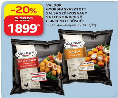 VALDOR GYORSFAGYASZTOTT SALSA SZÓSZOS VAGY SAJTOS MINIGOLYÓ CSIRKEMELLHÚSBÓL