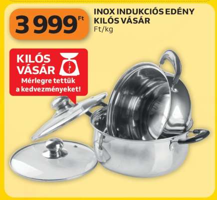 INOX INDUKCIÓS EDÉNY KILÓS VÁSÁR