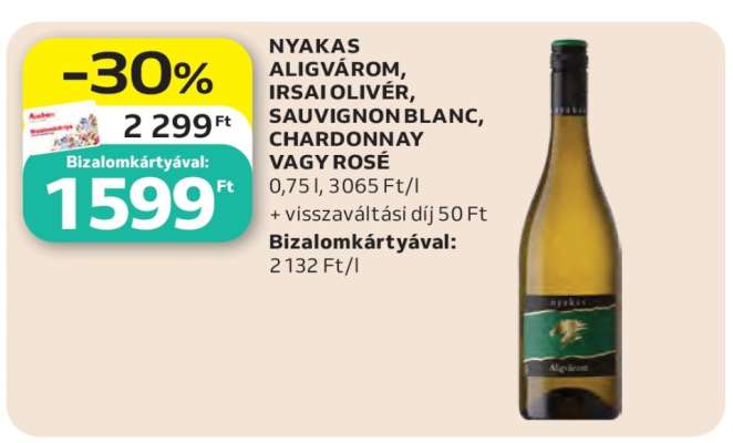 NYAKAS ALIGVÁROM, IRSAI OLIVÉR, SAUVIGNON BLANC, CHARDONNAY VAGY ROSÉ