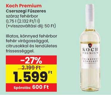 KOCH PREMIUM CSERSZEGI FŰSZERES SZÁRAZ FEHÉRBOR