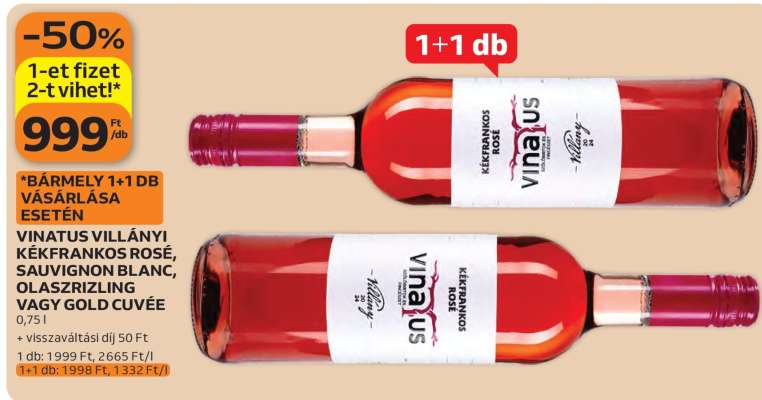 VINATUS VILLÁNYI KÉKFRANKOS ROSÉ, SAUVIGNON BLANC, OLASZRIZLING VAGY GOLD CUVÉE