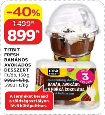 TITBIT FRESH BANÁNOS AVOKÁDÓS DESSZERT