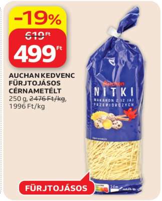 AUCHAN KEDVENC FÜRJTOJÁSOS CÉRNAMETÉLT