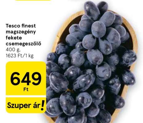 Tesco finest magszegény fekete csemegeszőlő