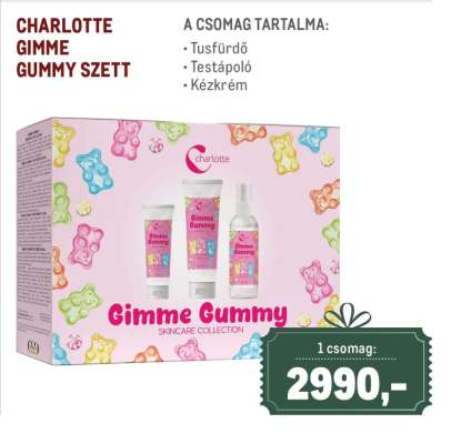 CHARLOTTE GIMME GUMMY SZETT