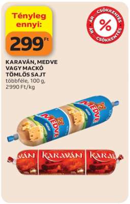 KARAVÁN, MEDVE VAGY MACKÓ TÖMLŐS SAJT
