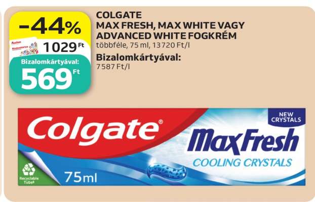 COLGATE MAX FRESH, MAX WHITE VAGY ADVANCED WHITE FOGKRÉM