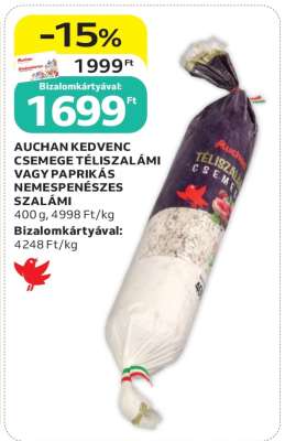 AUCHAN KEDVENC CSEMEGE TÉLISZALÁMI VAGY PAPRIKÁS NEMESPENÉSZES SZALÁMI
