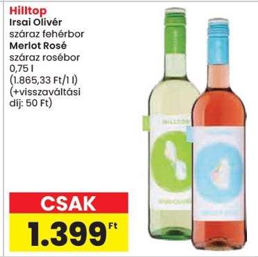 Hilltop Irsai Olivér száraz fehérbor Merlot Rosé száraz rosébor