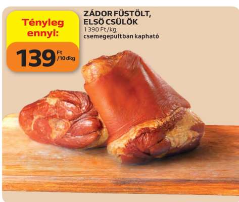 Zádor Füstölt, Első Csülök