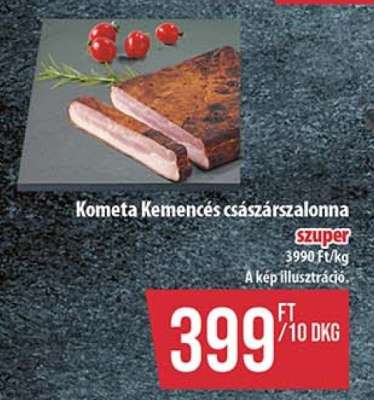 KOMETA KEMENCÉS CSÁSZÁRSZALONNA
