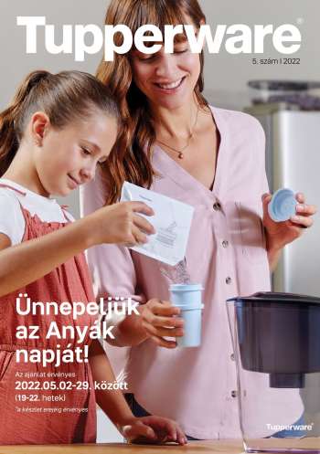 Akciós újság Tupperware - Ünnepeljük az Anyák napját!